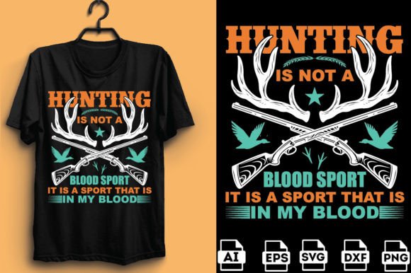 Hunting is Not a Blood Sport It Ia a Spo